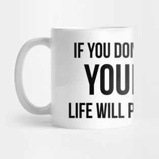 If You Don't Program Yourself , Life Will Program you BY WearYourPassion Mug